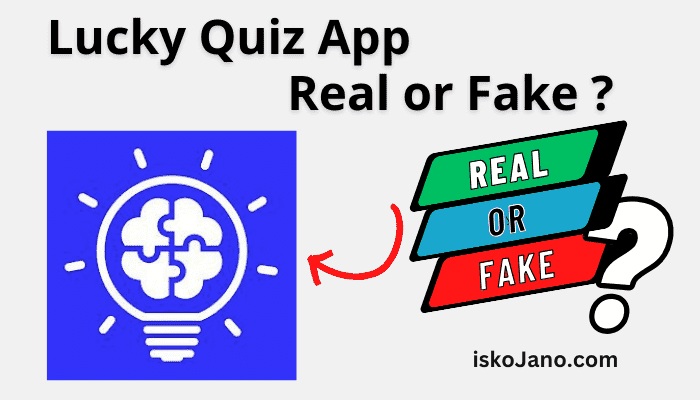Lucky Quiz App Real or Fake