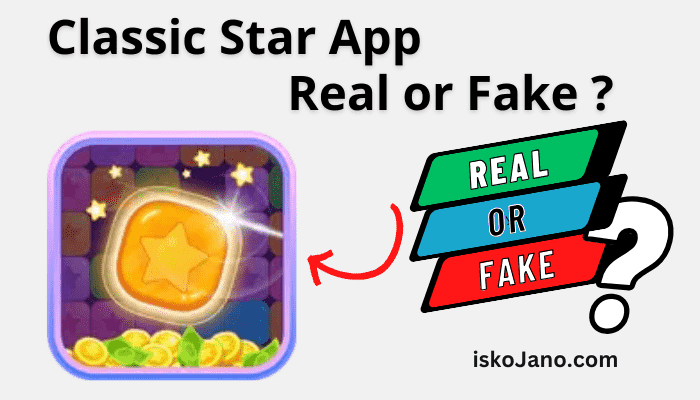 Classic Star App Real or Fake